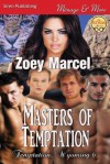 Masters of Temptation [Temptation, Wyoming 6] (Siren Publishing Menage and More) - Zoey Marcel