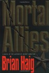 Mortal Allies - Brian Haig