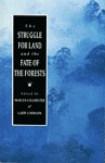 The Struggle for Land and the Fate of the Forests - Marcus Colchester, Larry Lohmann