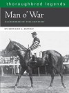 Man O'War: Racehorse of the Century - Edward L. Bowen