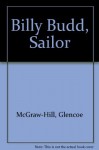 Billy Budd, Sailor - Glencoe McGraw-Hill