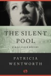 The Silent Pool - Patricia Wentworth