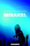 Mirakel - Renate Nedregård