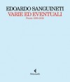 Varie Ed Eventuali: Poesie, 1995 2010 - Edoardo Sanguineti