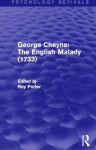 George Cheyne: The English Malady (1733) (Psychology Revivals) - Roy Porter