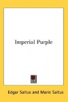 Imperial Purple - Edgar Saltus