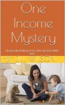 One Income Mystery - Jill Wilson