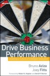 Drive Business Performance: Enabling a Culture of Intelligent Execution - Bruno Aziza, Joey Fitts, Robert Steven Kaplan, David P. Norton