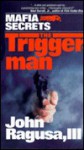 Triggerman - John Ragusa