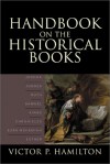 Handbook on the Historical Books - Victor P. Hamilton