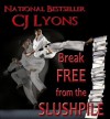 Break Free from the Slushpile - CJ Lyons