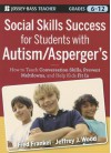 Social Skills Success for Students with Autism / Asperger's: Helping Adolescents on the Spectrum to Fit In - Fred Frankel, Jeffrey J. Wood