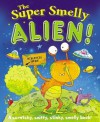 The Super Smelly Alien - Unknown, Kate Leake