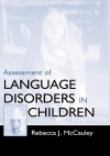 Assessment of Language Disorders C - Rebecca J. McCauley