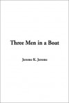 Three Men in a Boat - Jerome K. Jerome