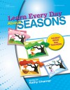 Learn Every Day About Seasons: 100 Best Ideas from Teachers - Kathy Charner