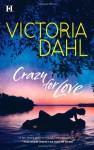 Crazy for Love (Hqn) - Victoria Dahl