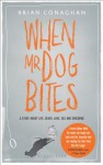 When Mr Dog Bites - Brian Conaghan