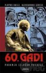 60.gadi. Padomju cilvēka pasaule - Петр Вайль, Pyotr Vail, Александр Генис, Alexander Genis, Jānis Cekuls, Dagnija Dreika