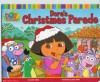 Dora's Christmas Parade (Dora the Explorer) - Leslie Valdes, Dave Aikins