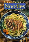 New World Noodles - Stephen Wong, Bill Jones