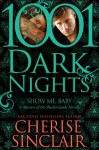 Show Me, Baby: A Masters of the Shadowlands Novella (1001 Dark Nights) - Cherise Sinclair