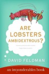 Are Lobsters Ambidextrous?: An Imponderables' Book - David Feldman