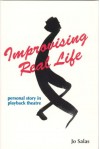 Improvising Real Life: Personal Story in Playback Theatre - Jo Salas