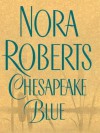 Chesapeake Blue (Chesapeake Bay Saga #4) - Nora Roberts