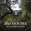 Blue Houses: Sustainable Homes - Alex Sanchez, Cristina Paredes