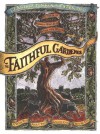 The Faithful Gardener: A Wise Tale About That Which Can Never Die - Clarissa Pinkola Estés