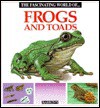 The Fascinating World of Frogs and Toads - Maria Angels Julivert, F. Arridondo