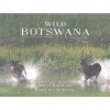 Wild Botswana - Adrian Bailey