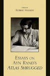 Essays on Ayn Rand's Atlas Shrugged - Robert Mayhew