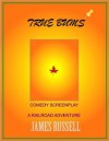 True Bums Screenplay E-Book - James Russell