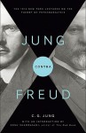 Jung Contra Freud: The 1912 New York Lectures on the Theory of Psychoanalysis - C.G. Jung, Sonu Shamdasani, R.F.C. Hull