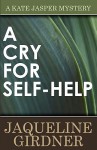 A Cry for Self-Help (Kate Jasper Mystery, #8) - Jaqueline Girdner