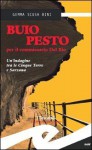 Buio pesto per il commissario Del Rio. Un'indagine tra le Cinque Terre e Sarzana - Gemma Scusa Bini