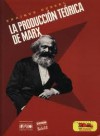 La producción teórica de Marx - Enrique Dussel