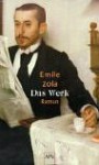 Das Werk (Les Rougon-Macquart, #14) - Rita Schober, Hans Balzer