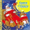 Santa in Space (Golden Storybook) - Jack Silbert