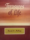 Treasures of Life - David O. McKay