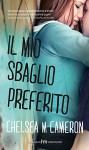 Il mio sbaglio preferito - Chelsea M. Cameron