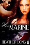 Her Marine (1 Night Stand, Always a Marine, #5) - Heather Long