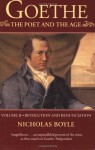 Goethe: The Poet and the Age, Volume 2: Revolution and Renunciation, 1790-1803 - Nicholas Boyle