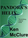 Pandora's Helix - Ken McClure