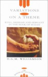 Variations on a Theme: King, Messiah and Servant in the Book of Isaiah (The Didsbury lectures) - H.G.M. Williamson