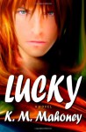 Lucky - K.M. Mahoney