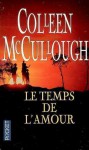 Le Temps De L'amour - Colleen McCullough