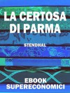 La Certosa di Parma (eBook Supereconomici) (Italian Edition) - Stendhal